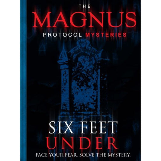 The Magnus Protocol Mysteries Episode 2 - 6 Feet Under
